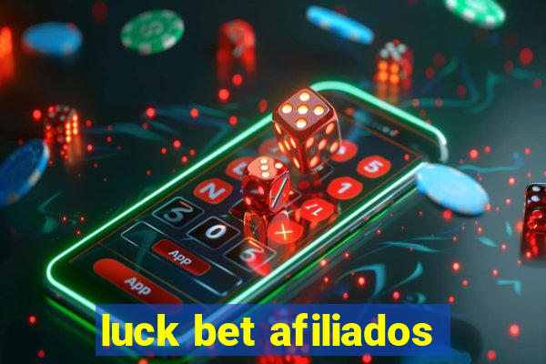 luck bet afiliados